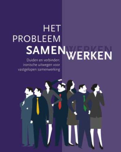 Cover van het boek Het probleem Samenwerken, van Hans Bosselaar en Duco Bannink